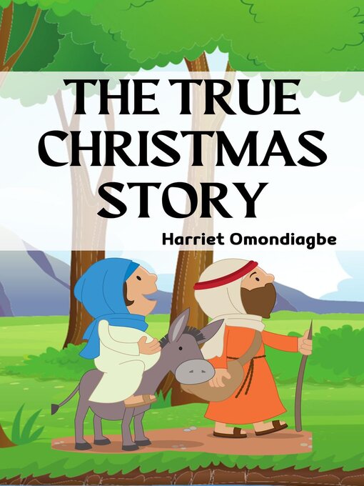 Title details for The True Christmas Story by Harriet Omondiagbe - Wait list